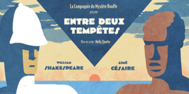 Entre Deux Tempêtes - Shakespeare/Césaire