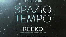 SPAZIO TEMPO w/ Reeko & Antigone