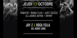Movement : Jay-Z & Roca Fella All Night Long avec Vashtie - Baba Flex - Just Dizle - Dj James - MYMY