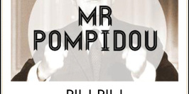 Pili Pili avec Mr Pompidou
