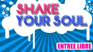SHAKE YOUR SOUL