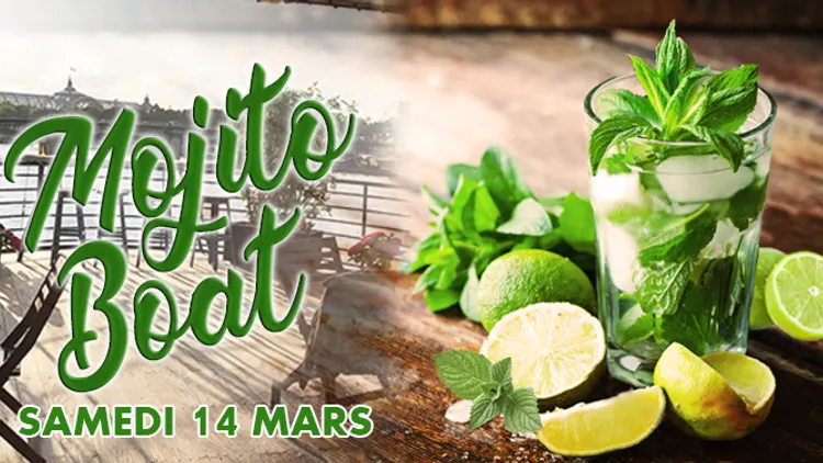 MOJITO BOAT (FILLE=GRATUIT, DEUX AMBIANCES, OPEN BAR, BATEAU GEANT, MOJITOS, TERRASSE GEANTE...)
