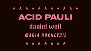 Zeitgeist w/ Acid Pauli, Daniel Weil