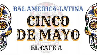 Bal América Latina spécial México Cinco de Mayo !