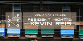 RESIDENT NIGHT w/ KEVIN REIS
