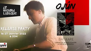 ANNULÉ I Ojûn Release Party