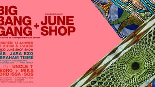 BIG BANG GANG PARTY feat JUNE SHOP