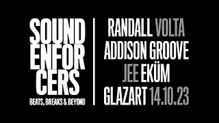 SOUND ENFORCERS : RANDALL, VOLTA, ADDISON GROOVE, JEE & EKUM
