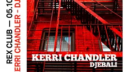Rex Club Présente: Kerri Chandler & Djebali