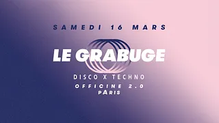 Le Grabuge #8 • 2 Rooms • Disco x Techno