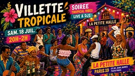 Villette Tropicale - Lives & DJs Latino, Afro & Caraïbes !