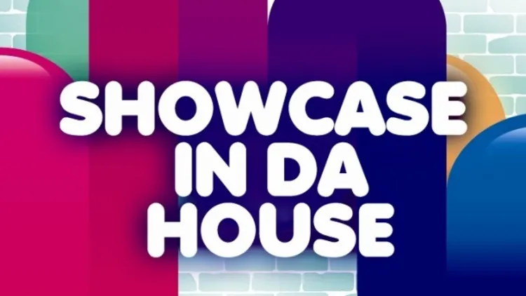 SHOWCASE IN DA HOUSE