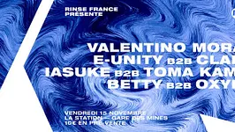 Rinse France Présente Valentino Mora, Betty, E-Unity, Toma Kami