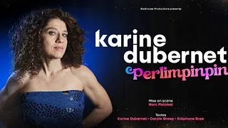 Karine Dubernet dans "Perlimpinpin"