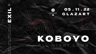 EXIL Klubnacht : Koboyo All Night Long