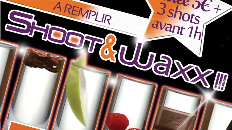 SHOT & WAX