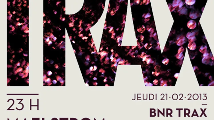 Bnr Trax Night avec Maelstrom, Bs1, Gunrose