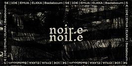 NOIR.E : Episode 2 • Elkka• Ehua