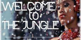 WELCOME TO THE JUNGLE // TCHIKY //