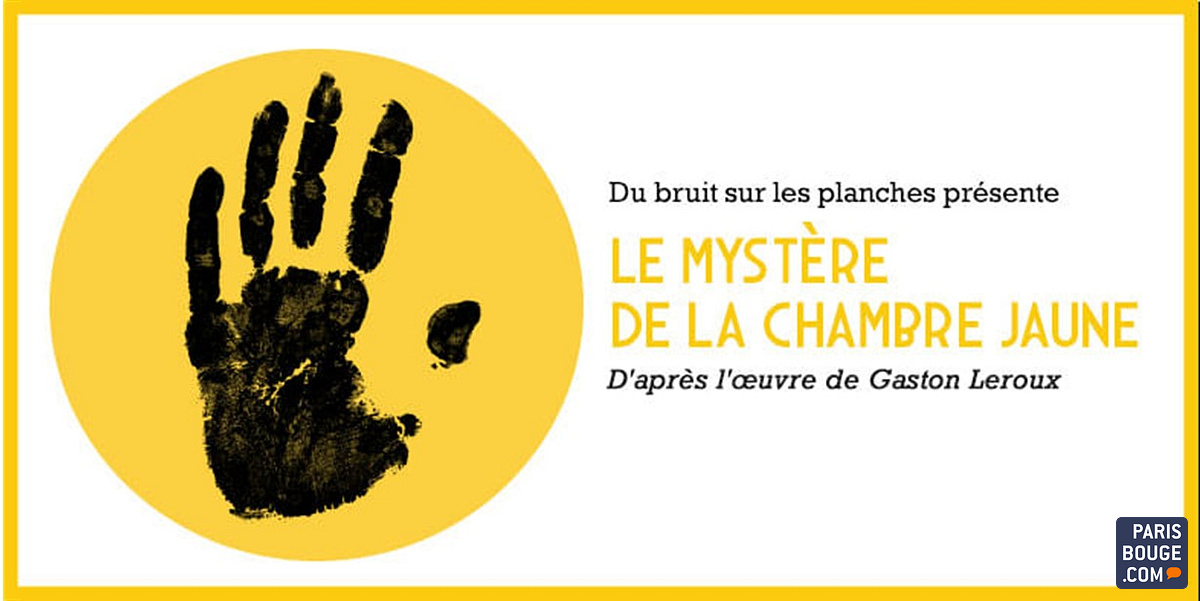 Le Mystère de la chambre jaune - Comédie Saint-Michel - du 4 janvier