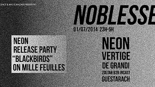 Noblesse neon, vertige, de grandi, incast B2B zoltan & guestarach