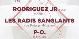 Missive w. Rodriguez Jr, Les Radis Sanglants & P-O.