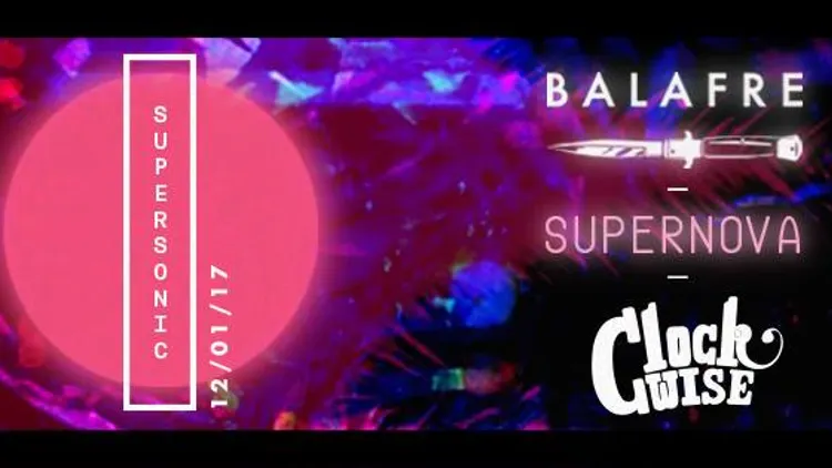 Balafre • Supernova • Clockwise / Supersonic - Free