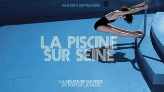 LA PISCINE SUR SEINE