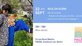 Seul en scène - Elsa Foucaud