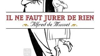 Il Ne Faut Jurer De Rien