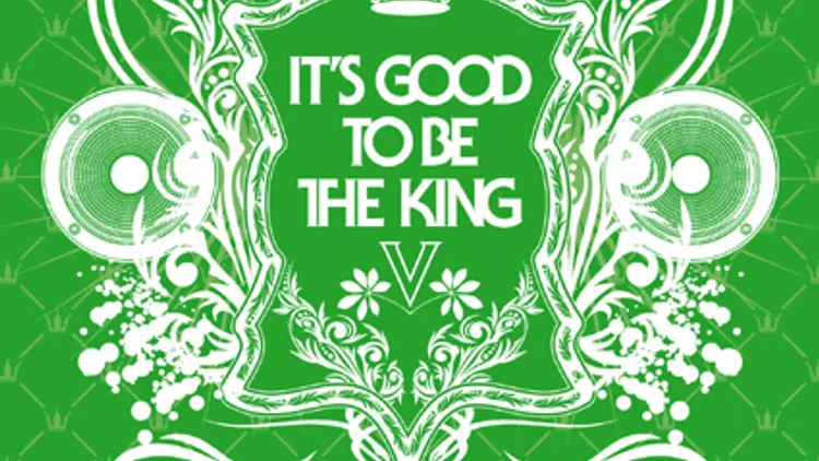 It's good to be the King