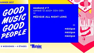Mézigue All Night Long • Good Music For Good People