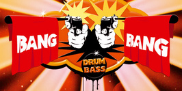 “bang Bang!” Drum&bass Party