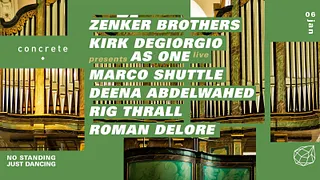 Concrete : Zenker Brothers, Kirk Degiorgio, Marco Shuttle