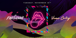 La Parisienne X Vice City Edition X Tuesday 13th Nov
