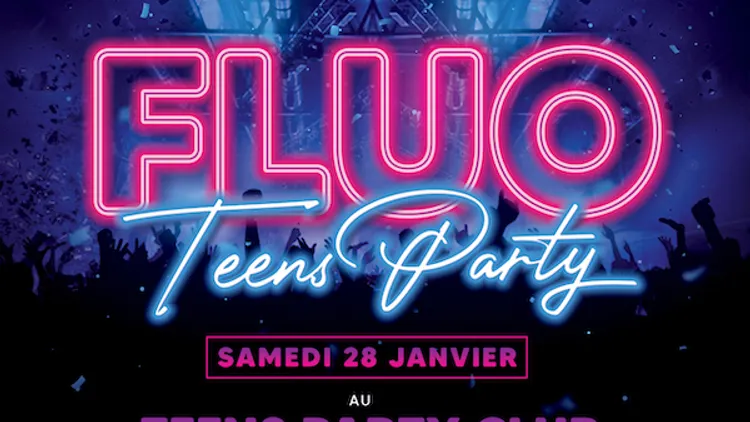 FLUO TEENS PARTY PARIS 2023 [13-17ans]