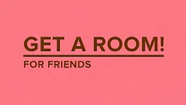 Get a Room for friends