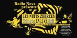 Les Nuits Zebrees / Radio Nova