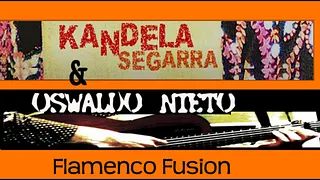 Kandela Segarra & Oswaldo Nieto Flamenco Fusion