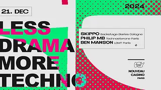 Less Drama More Techno w/ Skippo, Philip MB & Ben Manson