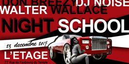 Christmas Night School W/DjNoise -Walter Wallace - DonBreezy