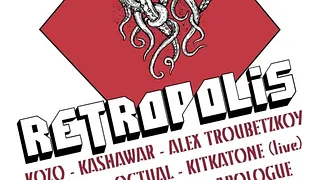 RETROPOLIS 2016 : Sinfol b2b Octual, Kozo, Wrong Assessment, Kashawar, Kitkatone & more