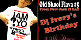 Old Skool Flava #5 - Dj Ivory's Birthday -