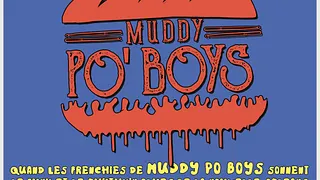 MUDDY PO BOYS + SOIREE LATINO