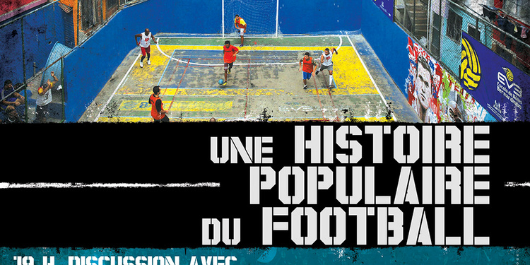 VendrediEZ #13 : Une histoire populaire du football