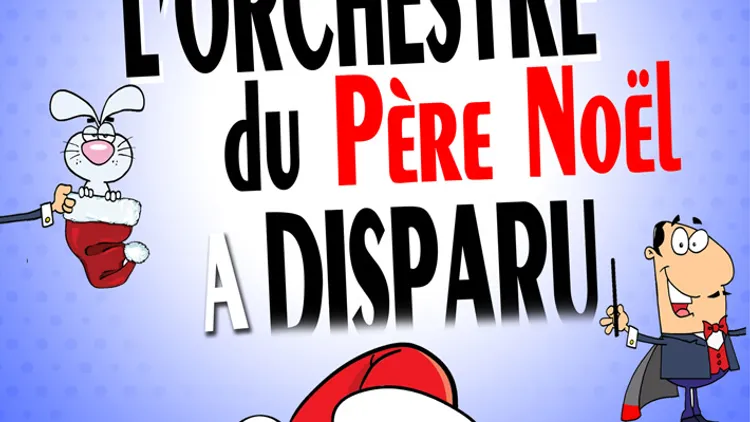 L’ORCHESTRE DU PERE NOEL A DISPARU