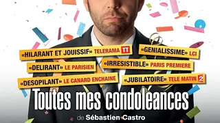 Sébastien Castro, Toutes mes condoléances