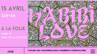 Habibi Love - Oriental vibes Party à La Villette !