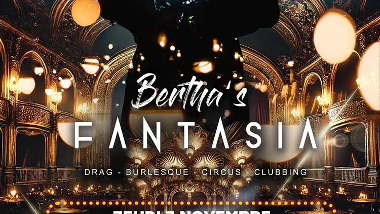 BERTHA’S FANTASIA : MAD EDITION XXL
