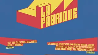 LA FABRIQUE - SPECTACLE MUSICAL
